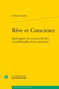 Reve Et Conscience: Quel Apport Des Sciences Du Reve a la Philosophie de la Conscience ?