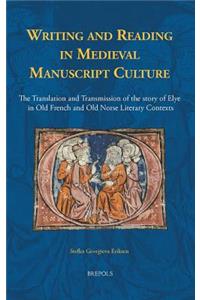 Writing and Reading in Medieval Manuscript Culture