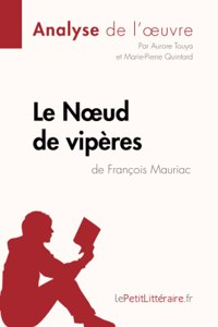 Noeud de vipères de François Mauriac (Analyse de l'oeuvre)
