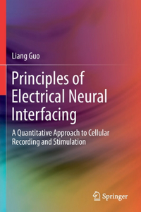 Principles of Electrical Neural Interfacing