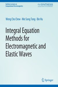 Integral Equation Methods for Electromagnetic and Elastic Waves