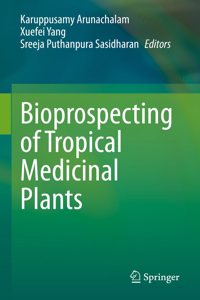 Bioprospecting of Tropical Medicinal Plants