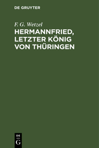 Hermannfried, letzter König von Thüringen