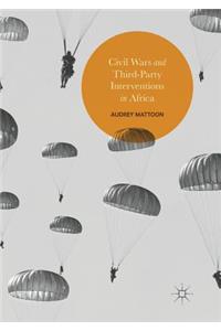 Civil Wars and Third-Party Interventions in Africa