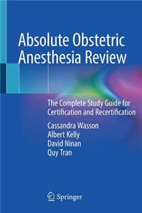 Absolute Obstetric Anesthesia Review