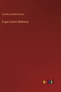 O que Fazem Mulheres