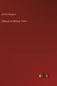 Manual of Mining Tools