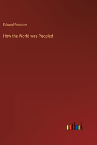 How the World was Peopled