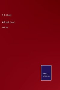 All but Lost: Vol. III