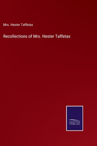 Recollections of Mrs. Hester Taffetas
