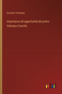 Importanza ed opportunità del primo Vaticano Concilio