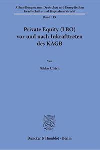 Private Equity (Lbo) VOR Und Nach Inkrafttreten Des Kagb