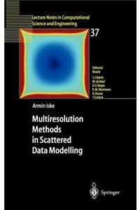 Multiresolution Methods in Scattered Data Modelling