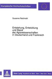 Entstehung, Entwicklung Und Stand Der Agrarwissenschaften in Deutschland Und Frankreich