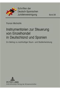 Instrumentarien Zur Steuerung Von Einzelhandel in Deutschland Und Spanien