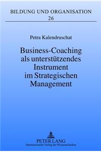 Business-Coaching ALS Unterstuetzendes Instrument Im Strategischen Management