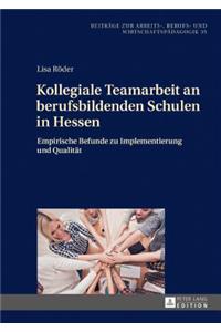 Kollegiale Teamarbeit an berufsbildenden Schulen in Hessen
