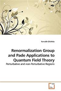 Renormalization Group and Pade Applications to Quantum Field Theory