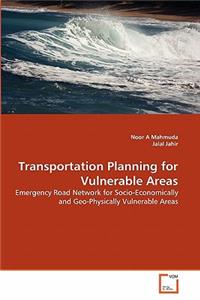 Transportation Planning for Vulnerable Areas
