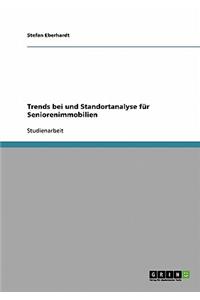 Trends bei und Standortanalyse für Seniorenimmobilien