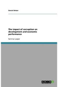 The impact of corruption on development and economic performance