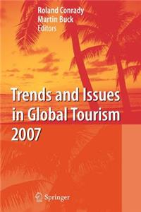 Trends and Issues in Global Tourism 2007