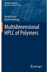 Multidimensional HPLC of Polymers