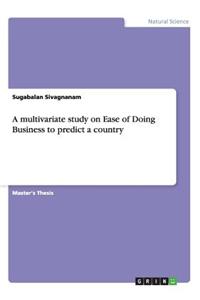multivariate study on Ease of Doing Business to predict a country