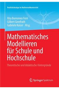Mathematisches Modellieren Für Schule Und Hochschule