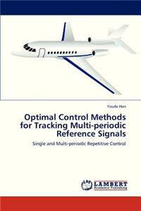 Optimal Control Methods for Tracking Multi-Periodic Reference Signals