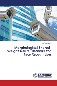 Morphological Shared-Weight Neural Network for Face Recognition