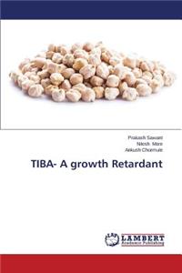 TIBA- A growth Retardant