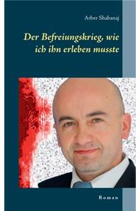 Befreiungskrieg, wie ich ihn erleben musste