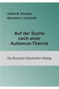 Auf der Suche nach einer Autismus-Theorie