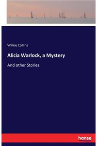 Alicia Warlock, a Mystery