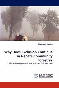 Why Does Exclusion Continue in Nepal's Community Forestry?