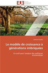 Le Modèle de Croissance À Générations Imbriquées