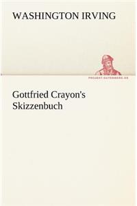 Gottfried Crayon's Skizzenbuch