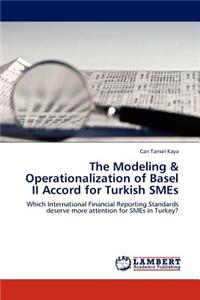 Modeling & Operationalization of Basel II Accord for Turkish SMEs