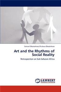 Art and the Rhythms of Social Reality