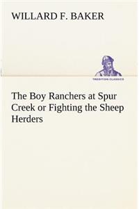 The Boy Ranchers at Spur Creek or Fighting the Sheep Herders