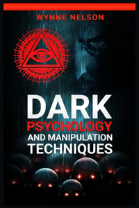 Dark Psychology and Manipulation Techniques