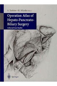 Operation Atlas of Hepato-Pancreato-Biliary Surgery