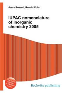 Iupac Nomenclature of Inorganic Chemistry 2005