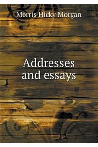 Addresses and Essays