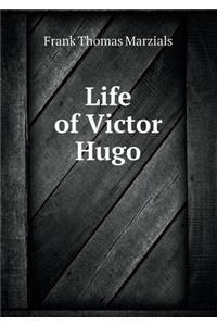 Life of Victor Hugo
