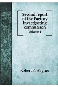 Second Report of the Factory Investigating Commission Volume 1