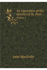 An Exposition of the Epistles of St. Paul Volume 2