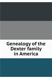 Genealogy of the Dexter Family in America