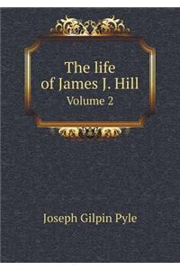 The life of James J. Hill Volume 2